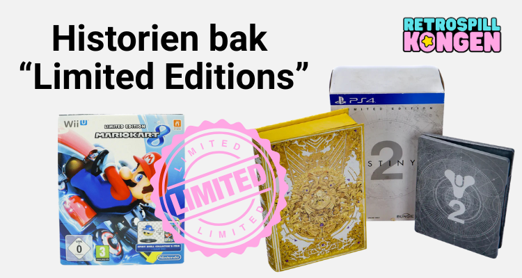 Historien bak Limited Editions i spillverdenen